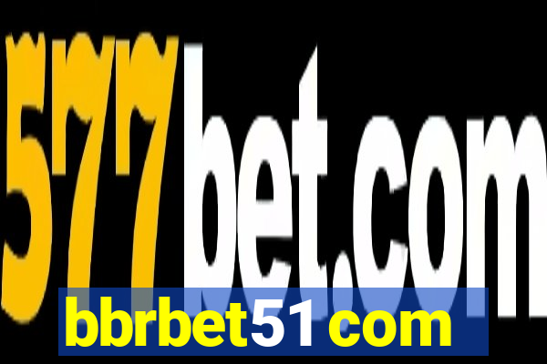 bbrbet51 com